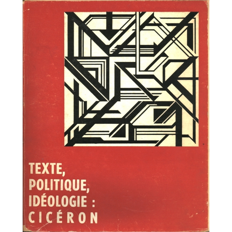 Texte, politique, idéologie   Cicéron