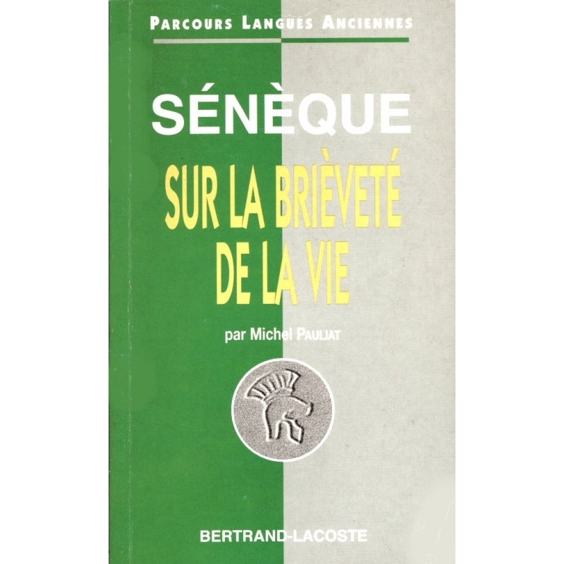 Sénèque : Sur la brièveté de la vie