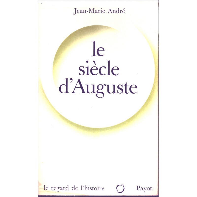 Le siècle d'Auguste