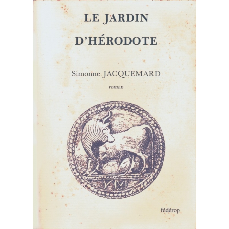 Le jardin d'Hérodote. Roman