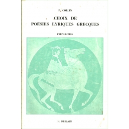 Choix de poésies lyriques grecques. I : Texte. II : Préparation