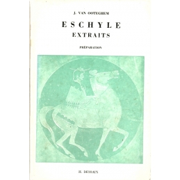 Extraits d'Eschyle. I : Texte. II : Préparation