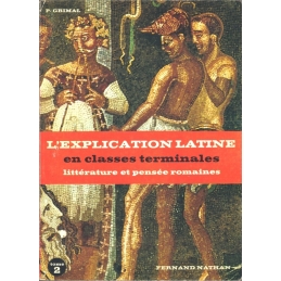 L'explication latine en classes terminales, tome I  Textes philosophiques, tome II  Textes littéraires