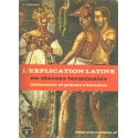 L\'explication latine en classes terminales, tome II : Textes littéraires. Littérature et pensée romaines