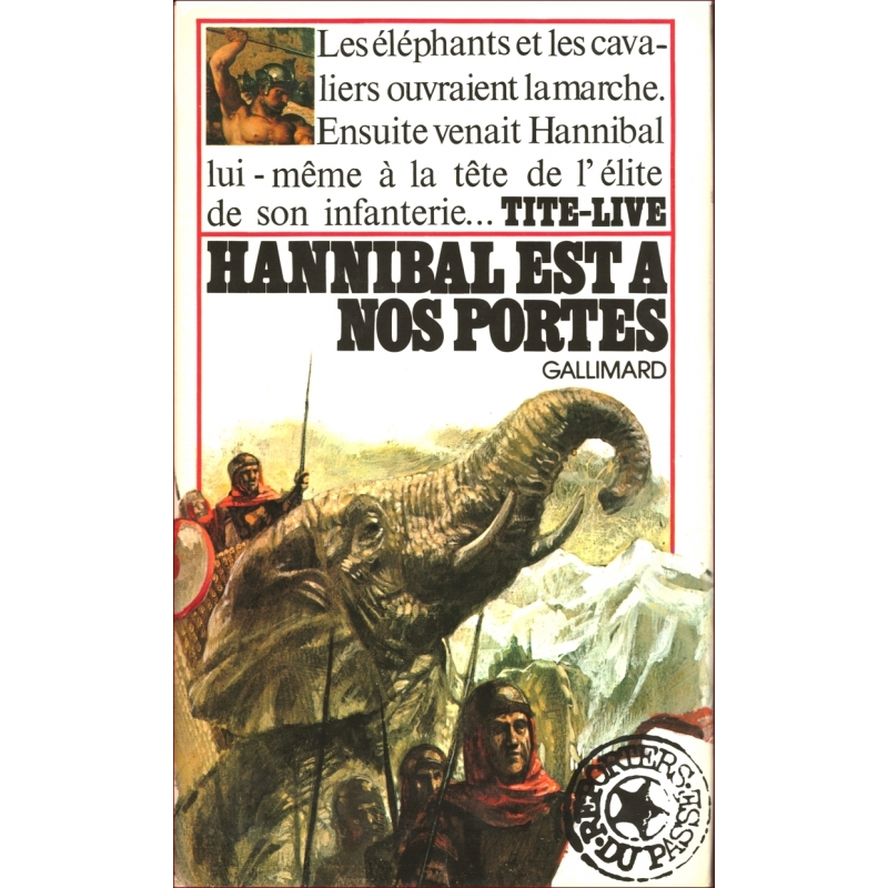 Hannibal est à nos portes. Extraits de l'«Histoire romaine»