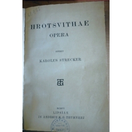 Hrotsvithae Opera edidit Karolus Strecker