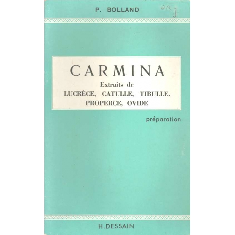 Carmina. Extraits de Lucrèce, Catulle, Tibulle, Properce, Ovide. Préparation
