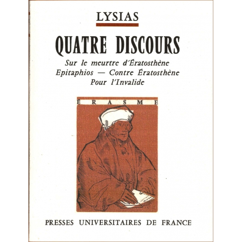 Quatre discours : Sur le meurtre d'Eratosthène, Epitaphios - Contre Eratosthène, Pour l'invalide