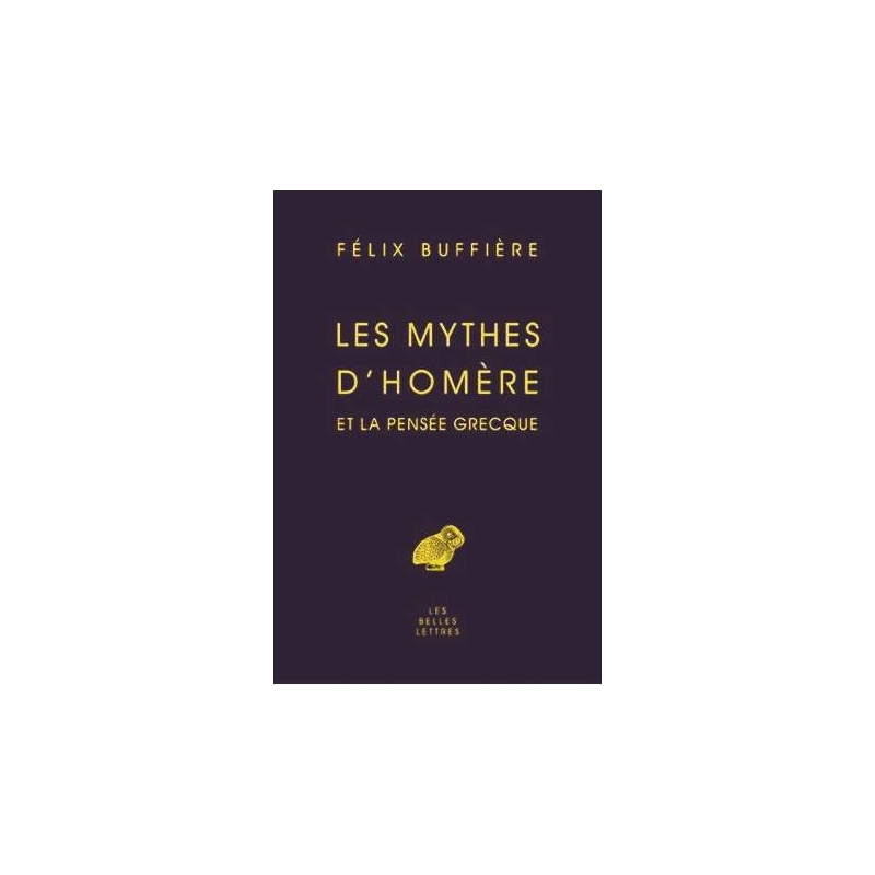 Les mythes d'Homère et la pensée grecque