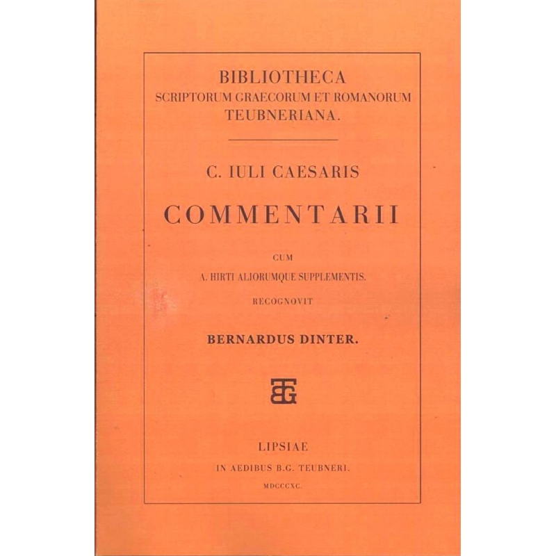 C. Iuli Caesaris Commentarii cum A. Hirti aliorumque supplementis