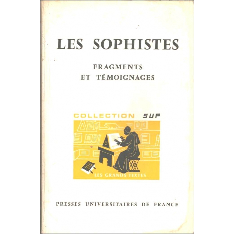Les Sophistes. Fragments et témoignages