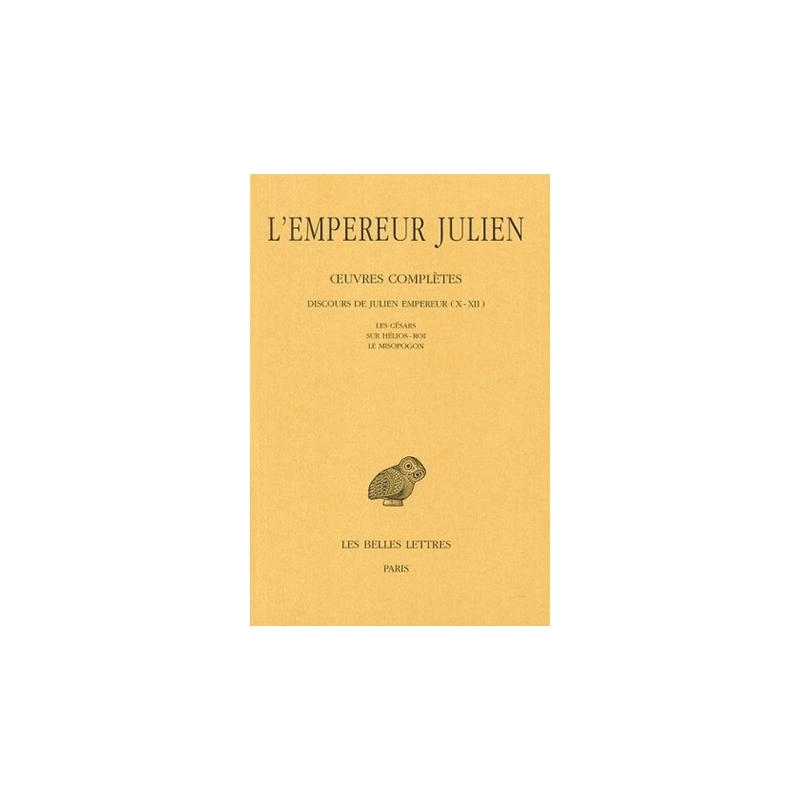 Œuvres complètes tome II, 2e partie : Discours de Julien Empereur