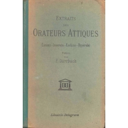 Extraits des orateurs attiques (Lysias-Isocrate-Eschine-Hypéride)