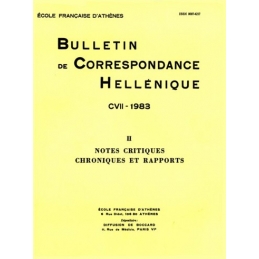 Bulletin de Correspondance Hellénique - CVII - 1983. II Notes critiques. Chroniques et rapports