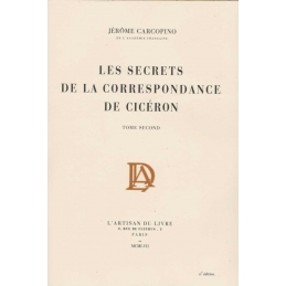 Les Secrets de la correspondance de Cicéron. Tome II