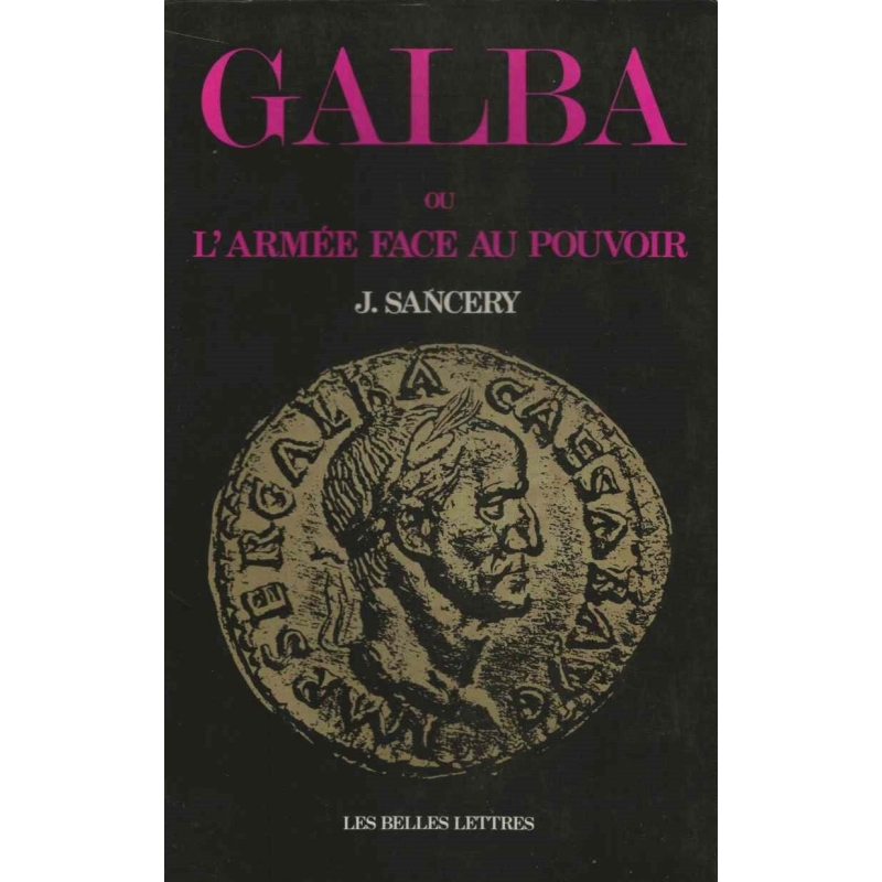 Galba ou l'armée face au pouvoir