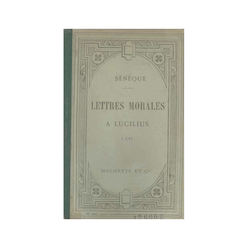 Lettres morales à Lucilius I-XVI