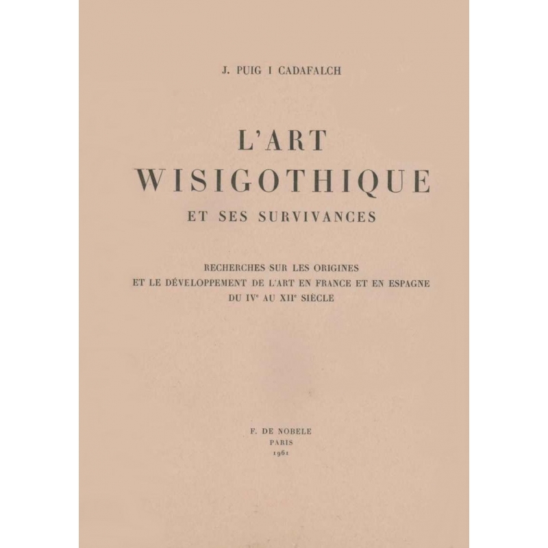 L'art wisigothique et ses survivances