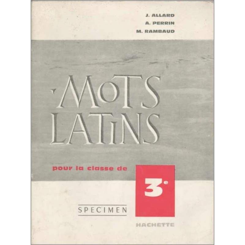 Les mots latins, fascicule destiné à la classe de 3e