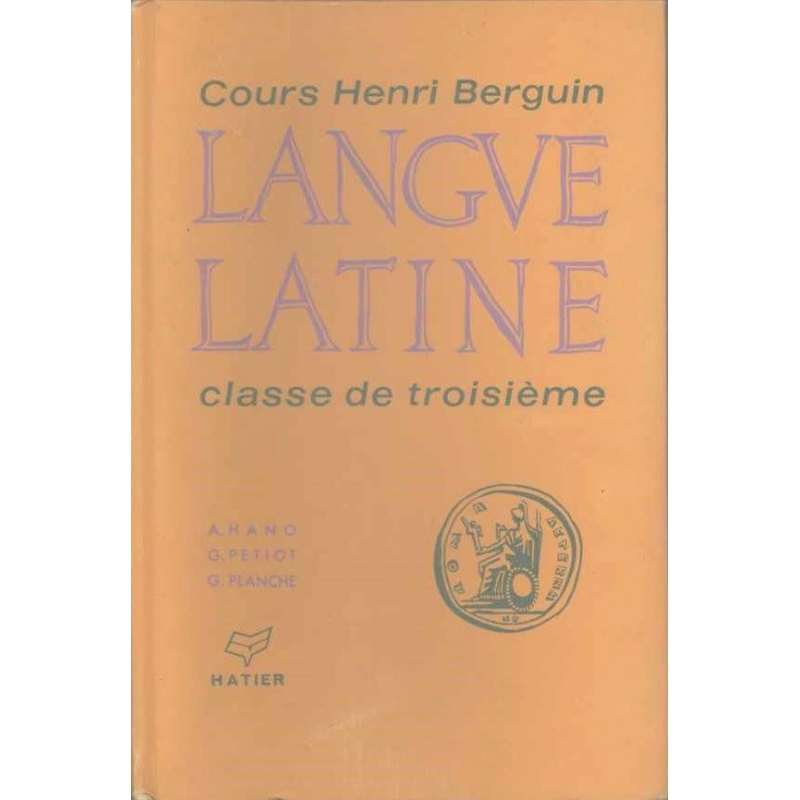Cours Henri Berguin : Langue latine, classe de troisième