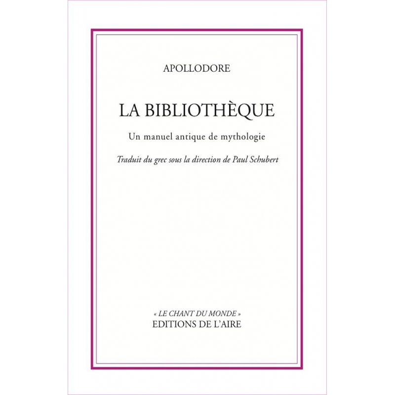 La Bibliothèque. Un manuel antique de mythologie