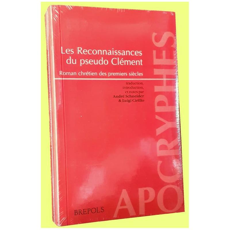 Les Reconnaissances du pseudo Clément. Roman chrétien des premiers siècles