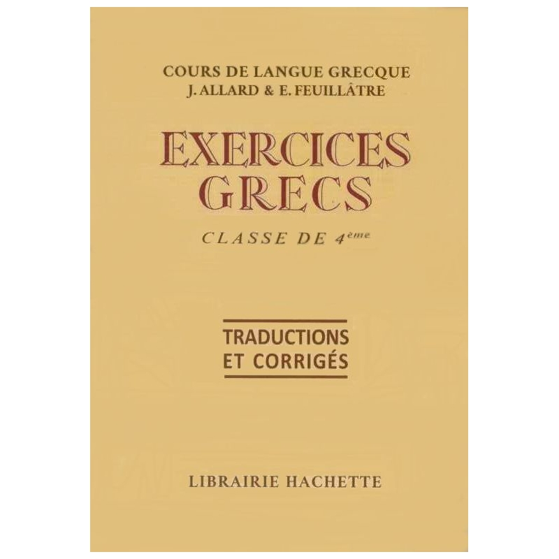 Exercices grecs. Classe de quatrième. Traductions et corrigés