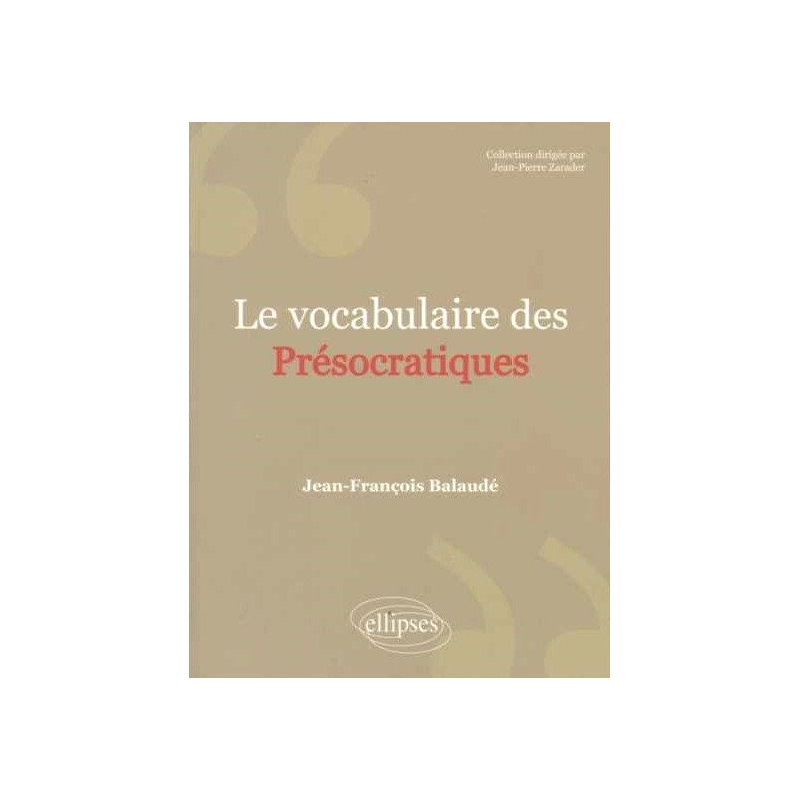 Le vocabulaire des présocratiques