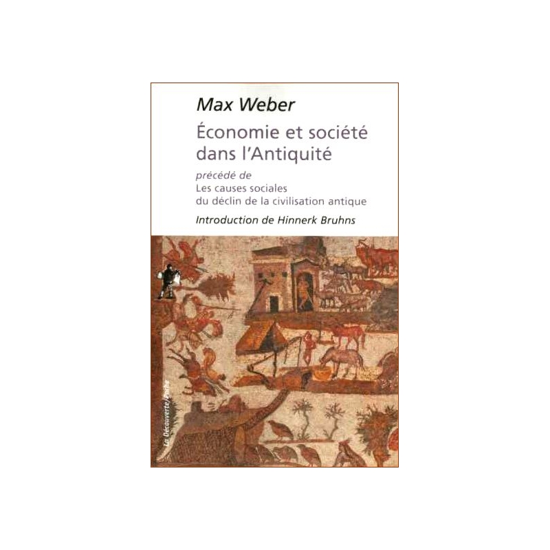 Economie et société dans l'Antiquité précédé de Les causes sociales du déclin de la civilisation antique