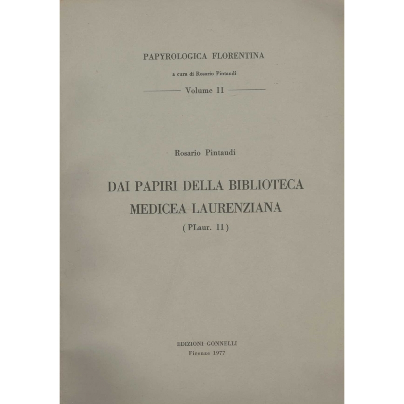 Dai Papiri della Biblioteca Medicea Laurenziana - vol. II