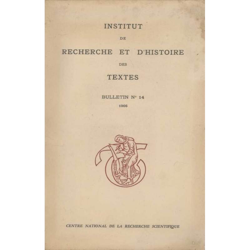 Bulletin d'information de l'Institut de recherche et d'histoire des textes n° 14. 1966.