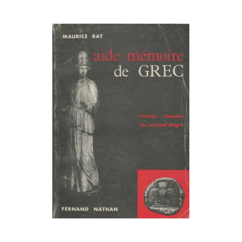 Aide-Mémoire de Grec. Toutes classes du second degré.