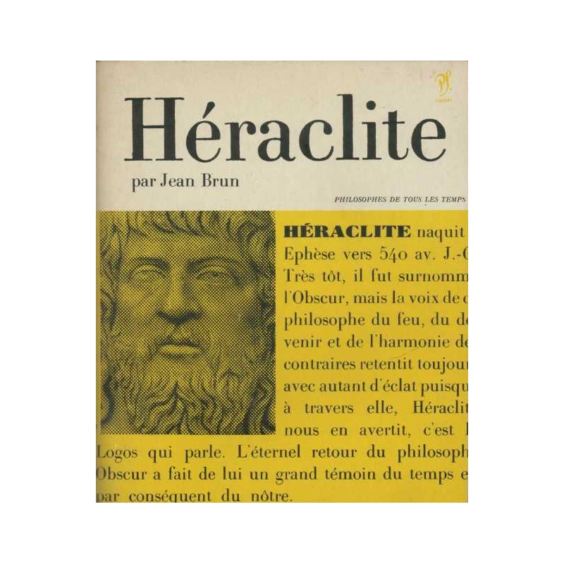 Héraclite ou Le philosophe de l'éternel retour