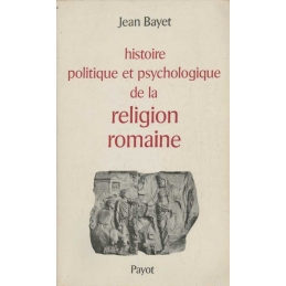 Histoire politique et psychologique de la religion romaine