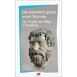 Les penseurs grecs avant Socrate : De Thalès de Milet à Prodicos