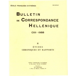 Bulletin de Correspondance Hellénique - CXII - 1988 - II Etudes. Chroniques et rapports